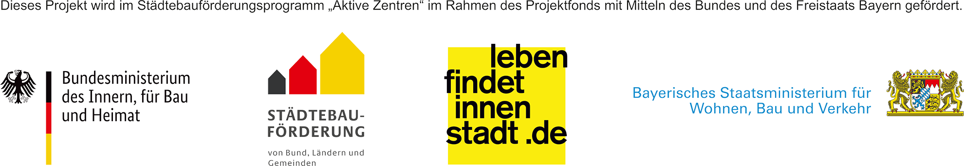 Dieses Projekt wird im Städtebauförderungsprogramm „Aktive Zentren“ im Rahmen des Projektfonds mit Mitteln des Bundes und des Freistaats Bayern gefördert.